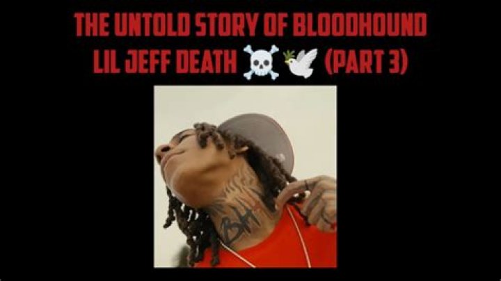 Bloodhound Lil Jeff Death: Autopsy Report and Unanswered Questions