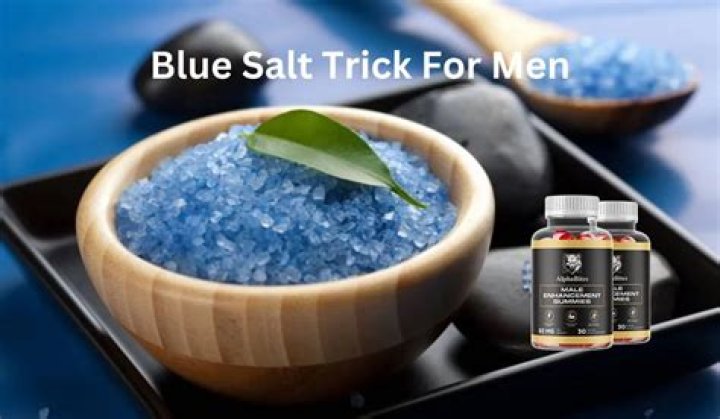 Blue Salt Trick for Men Ingredients: Unlocking the Secrets to Male Enhancement